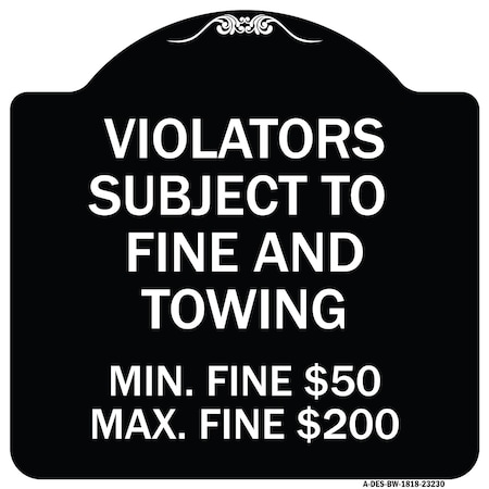 R7-8f Violators Subject To Fine And Towing Min. Fine $50 Max Fine $200 Aluminum Sign